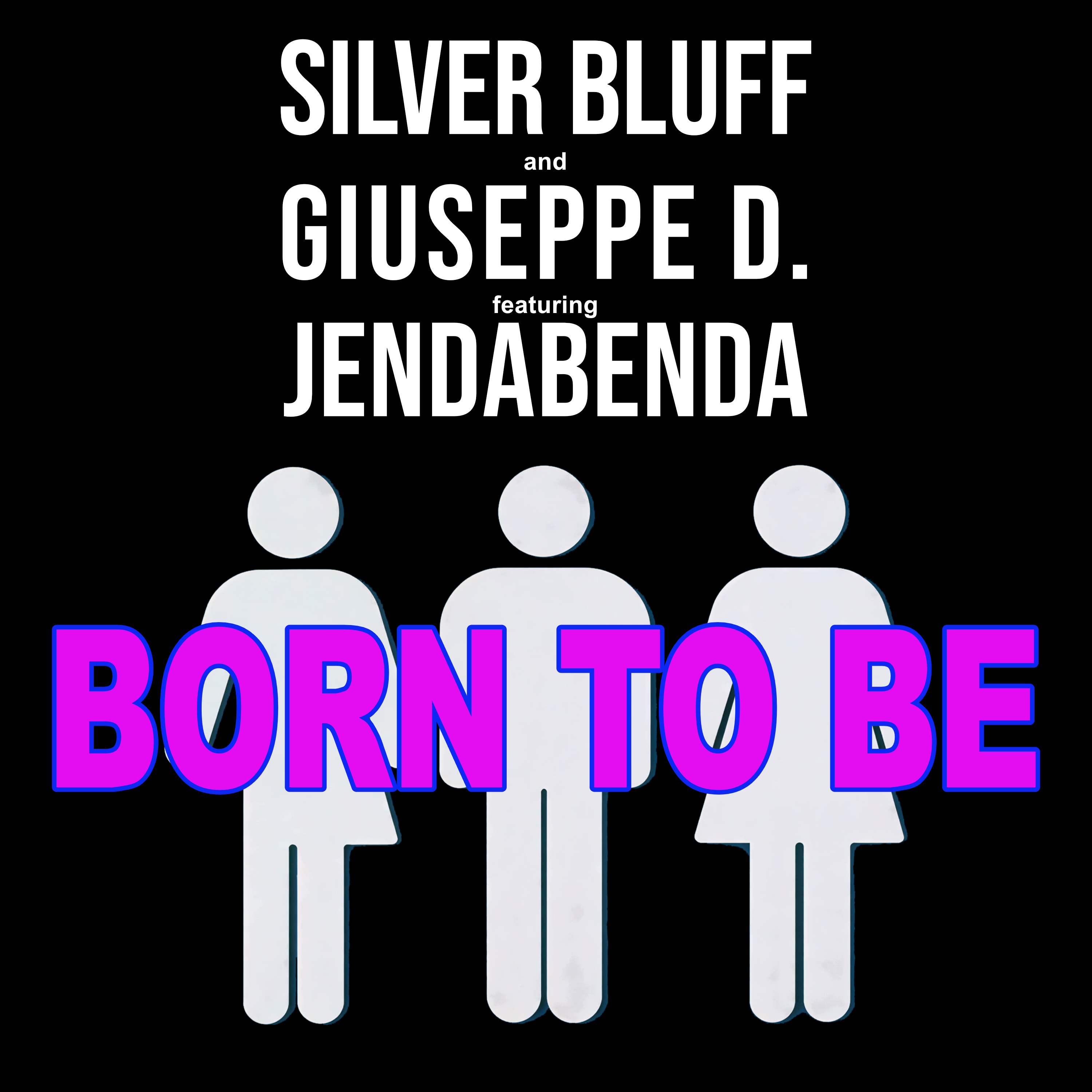Silver Bluff, Giuseppe D. — Born To Be (Giuseppe D. remix)