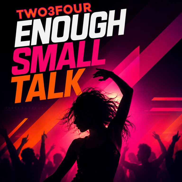 Two3Four — Enough Small Talk (Giuseppe D. remix)